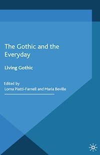 The Gothic and the Everyday - - E-Book