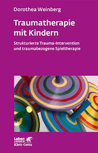 Traumatherapie mit Kindern (Leben Lernen, Bd. 178) - Dorothea Weinberg - E-Book