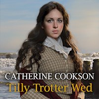 Tilly Trotter Wed - Catherine Cookson - Hörbuch