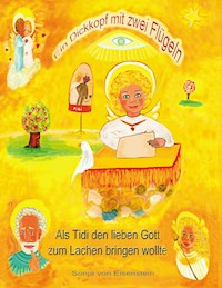 Ein Dickkopf mit zwei Flügeln - Sonja von Eisenstein - E-Book