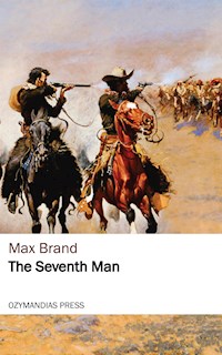 The Seventh Man - Max Brand - E-Book