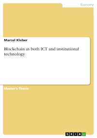 Blockchain as both ICT and institutional technology - Marcel Kleber - E-Book