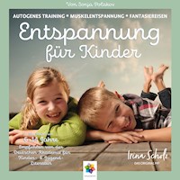 Entspannung für Kinder * Autogenes Training - Muskelentspannung - Imaginationen * Für eine ausgeglichene Kindheit. Kindgerecht aufbereitet und wundervoll vorgetragen - Minddrops - Hörbuch