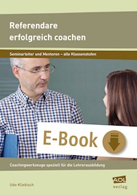 Referendare erfolgreich coachen - Udo Kliebisch - E-Book