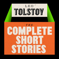 Leo Tolstoy: The Short Stories - Leo Tolstoy - Hörbuch