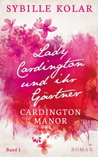 Lady Cardington und ihr Gärtner - Sybille Kolar - E-Book