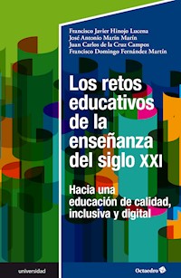 Los retos educativos de la enseñanza del siglo XXI - Francisco Javier Hinojo Lucena - E-Book