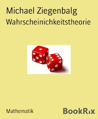Wahrscheinichkeitstheorie - Michael Ziegenbalg - E-Book