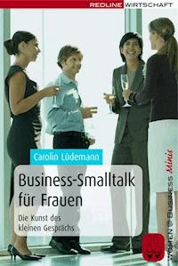 Business-Smalltalk für Frauen - Carolin Lüdemann - E-Book
