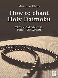 How to chant Holy Daimoku - Massimo Claus - E-Book