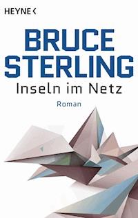 Inseln im Netz - Bruce Sterling - E-Book