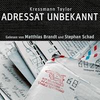 Adressat unbekannt - Kathrine Kressmann Taylor - Hörbuch