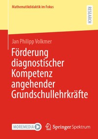 Förderung diagnostischer Kompetenz angehender Grundschullehrkräfte - Jan Philipp Volkmer - E-Book