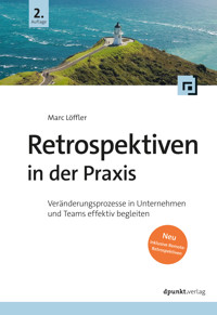 Retrospektiven in der Praxis - Marc Löffler - E-Book