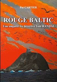 Rouge baltic - Pat Cartier - E-Book