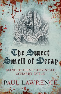 The Sweet Smell of Decay - Paul Lawrence - E-Book