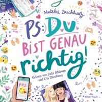PS: Du bist genau richtig! (PS: Du bist die Beste! 2) - Natalie Buchholz - Hörbuch