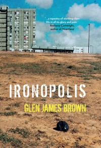 Ironopolis - Glen James Brown - E-Book