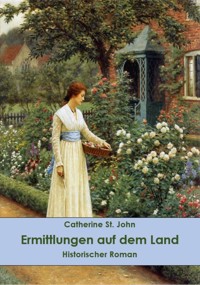 Ermittlungen auf dem Land - Catherine St.John - E-Book