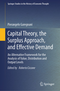 Capital Theory, the Surplus Approach, and Effective Demand - Pierangelo Garegnani - E-Book