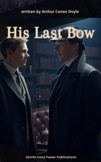 His Last Bow - Arthur Conan Doyle - E-Book