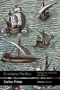 El océano Pacífico: Navegantes españoles del siglo XVI - Carlos Prieto - E-Book
