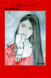 Mistletoe is a Vampiric Plant - Julie Steimle - E-Book