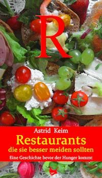 Restaurants, die Sie besser meiden sollten - Astrid Keim - E-Book