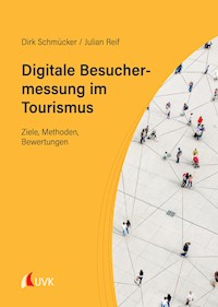 Digitale Besuchermessung im Tourismus - Dirk Schmücker - E-Book