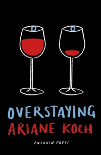 Overstaying - Ariane Koch - E-Book
