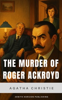 The Murder of Roger Ackroyd - Agatha Christie - E-Book