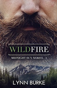 Wildfire: Midnight Sun 3 - Burke Lynn - E-Book