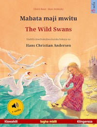 Mabata maji mwitu – The Wild Swans (Kiswahili – Kiingereza) - Ulrich Renz - E-Book