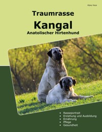 Traumrasse Kangal - Alpay Kaya - E-Book