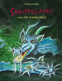 Skriptolates und das Drachenrätsel - Gottfried Bellin - E-Book
