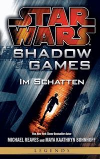 Star Wars: Shadow Games - Im Schatten - Michael Reaves - E-Book