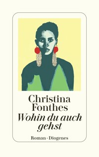 Wohin du auch gehst - Christina Fonthes - E-Book