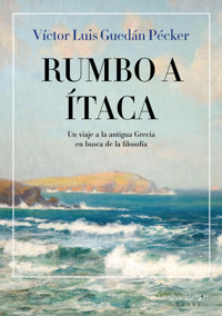Rumbo a Ítaca - Víctor Luis Guedán Pécker - E-Book
