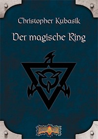 Der magische Ring - Christopher Kubasik - E-Book