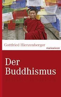 Der Buddhismus - Gottfried Hierzenberger - E-Book