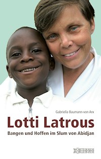Lotti Latrous - Gabriella Baumann-von Arx - E-Book
