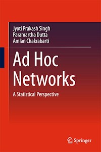 Ad Hoc Networks - Jyoti Prakash Singh - E-Book