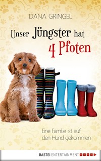 Unser Jüngster hat vier Pfoten - Dana Gringel - E-Book