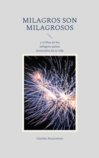 Milagros son milagrosos - Günther Kunstmann - E-Book