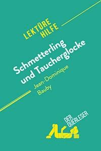 Schmetterling und Taucherglocke von Jean-Dominique Bauby (Lektürehilfe) - Audrey Millot - E-Book