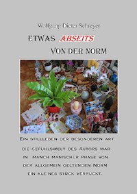 Etwas abseits von der Norm. - Wolfgang Dieter Schreyer - E-Book