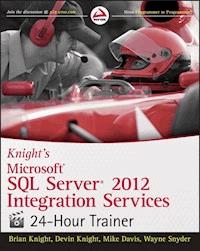Knight's Microsoft SQL Server 2012 Integration Services 24-Hour Trainer - Brian Knight - E-Book