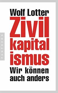 Zivilkapitalismus - Wolf Lotter - E-Book