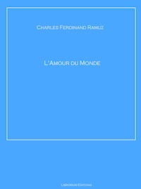 L'Amour du Monde - Charles Ferdinand Ramuz - E-Book