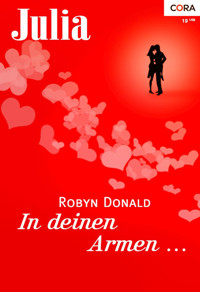In deinen Armen ... - Robyn Donald - E-Book